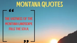 Read more about the article 350+ Best Montana Quotes for 2025 🏔️✨