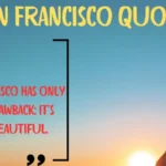 350+ Inspiring San Francisco Quotes for 2025 💙🌁